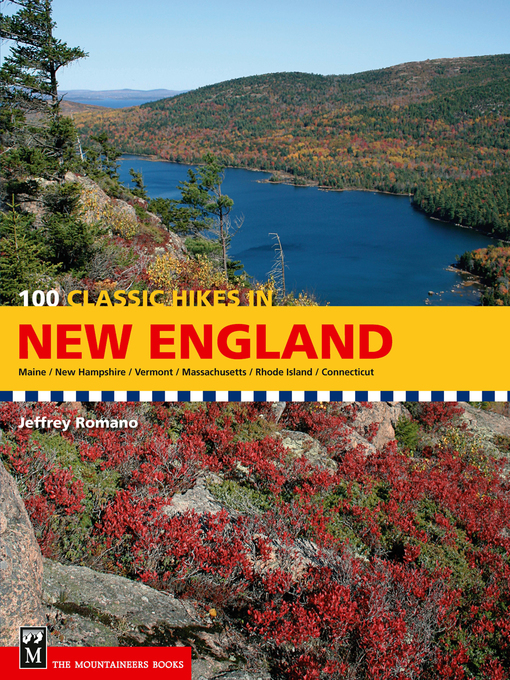 Title details for 100 Classic Hikes in New England by Jeff Romano - Available